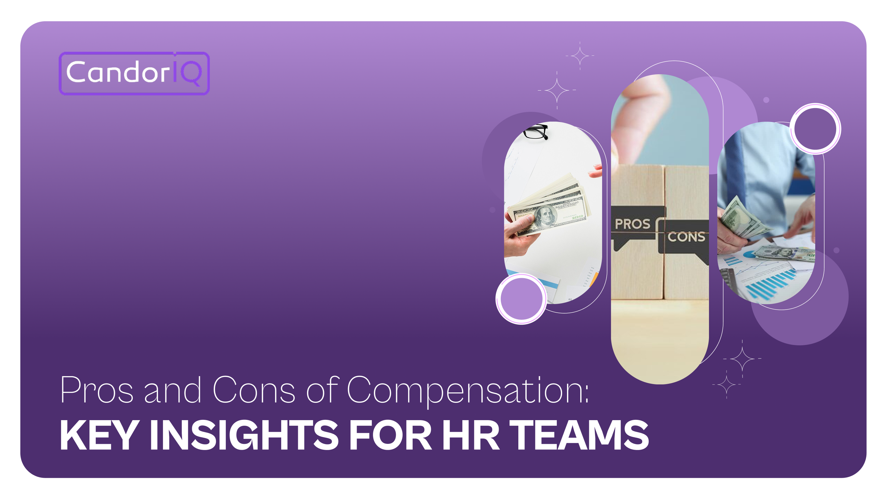 Pros and Cons of Compensation: Key Insights for HR Teams