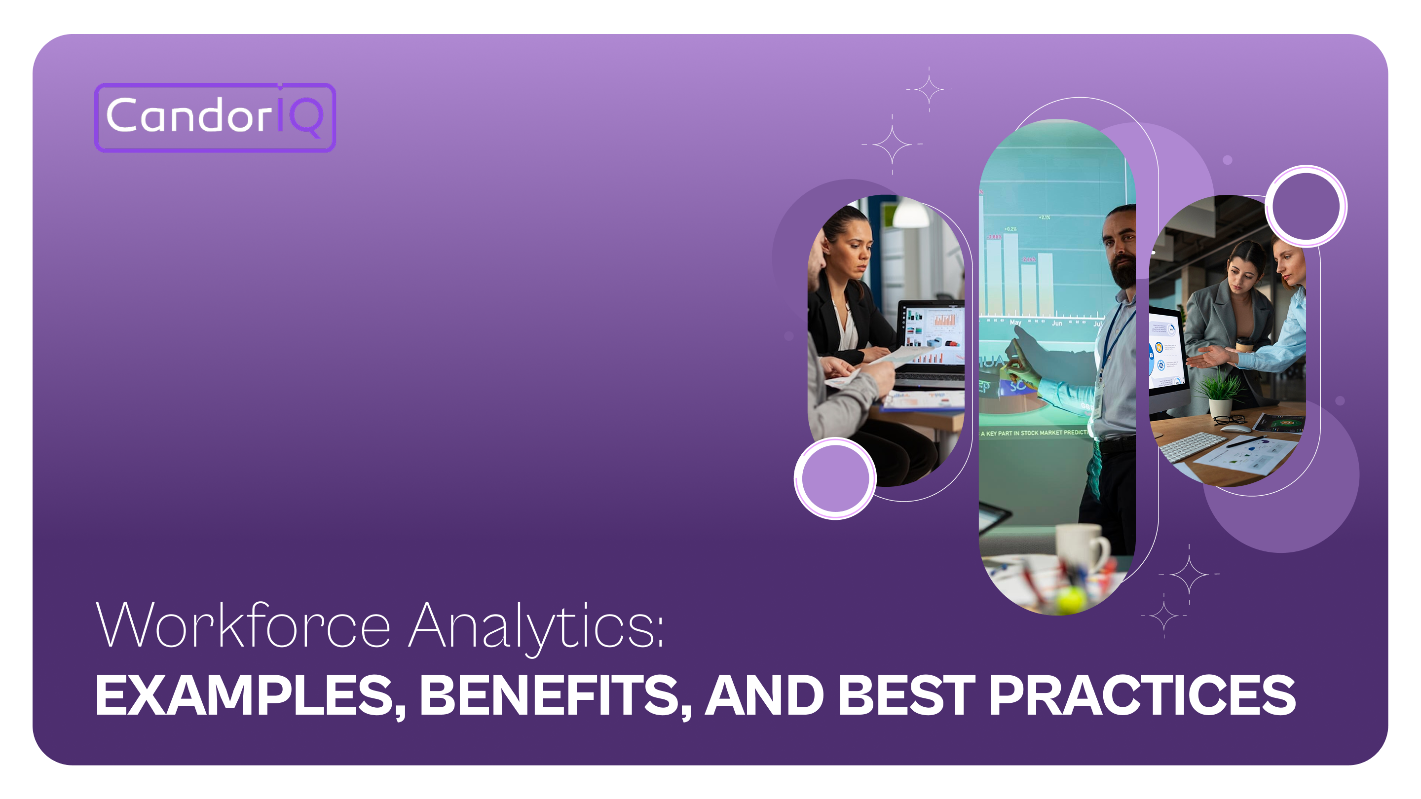 Workforce Analytics: Examples, Benefits, and Best Practices