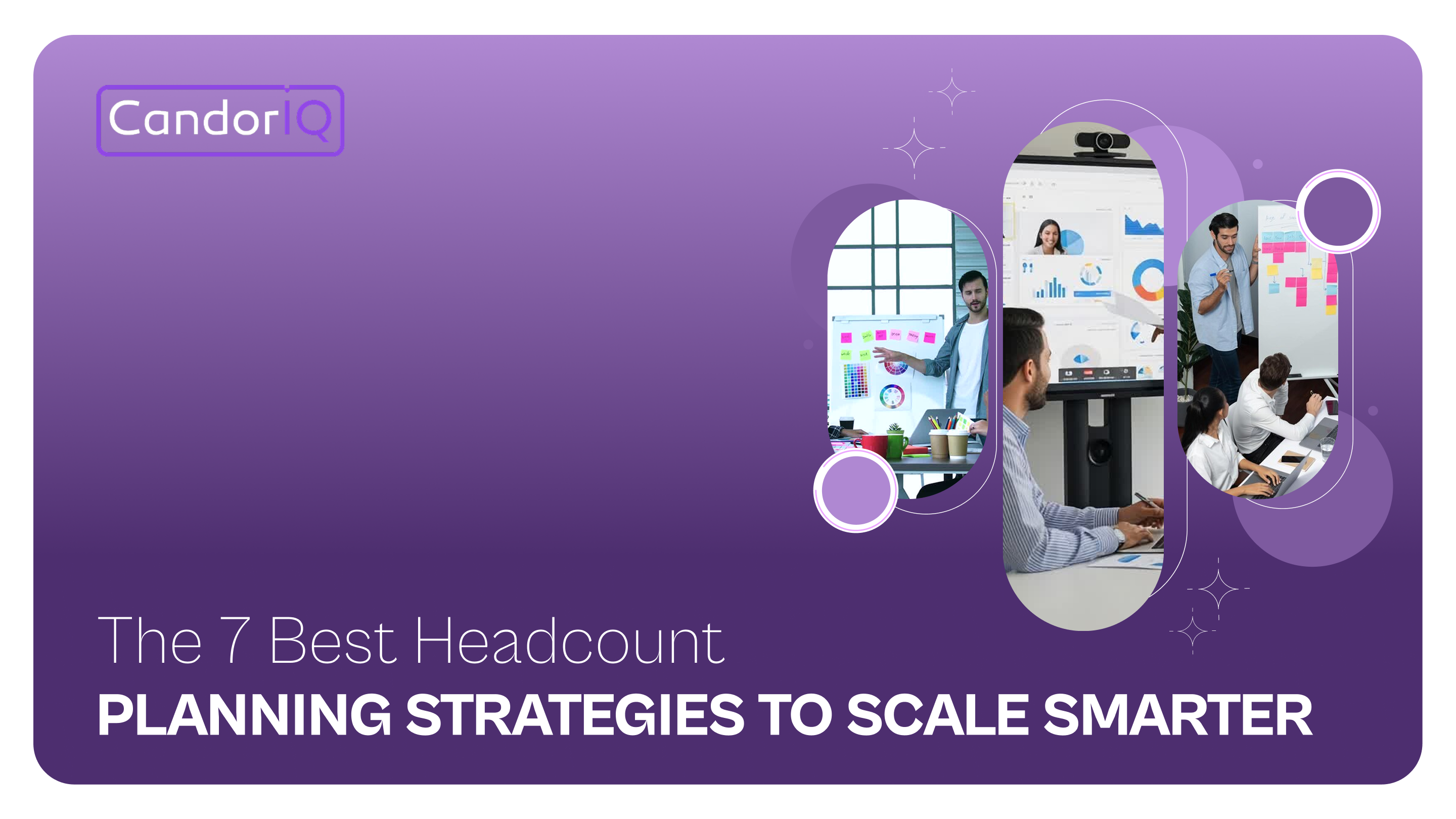 The 7 Best Headcount Planning Strategies to Scale Smarter 