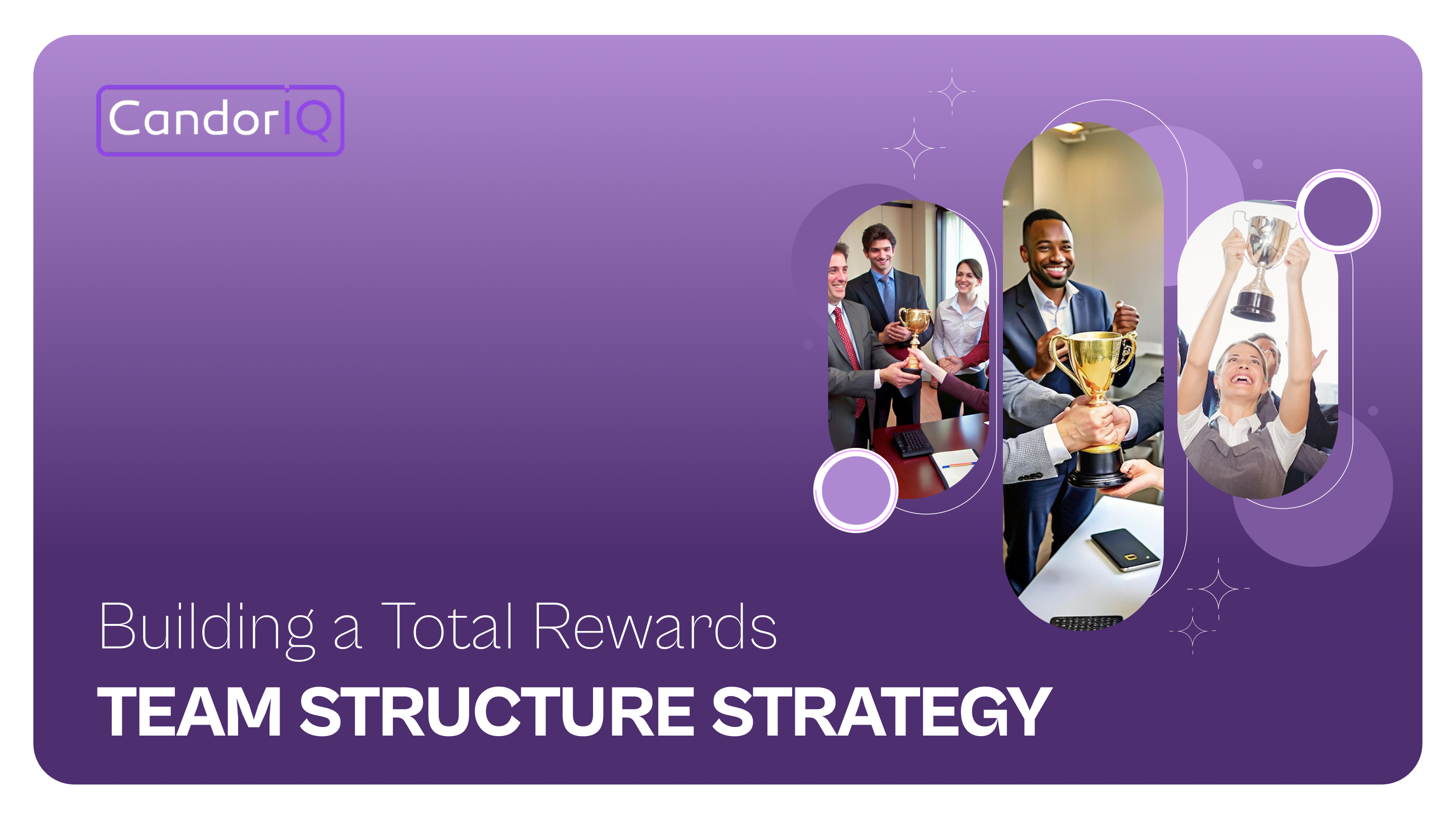 Building a Total Rewards Team Structure Strategy