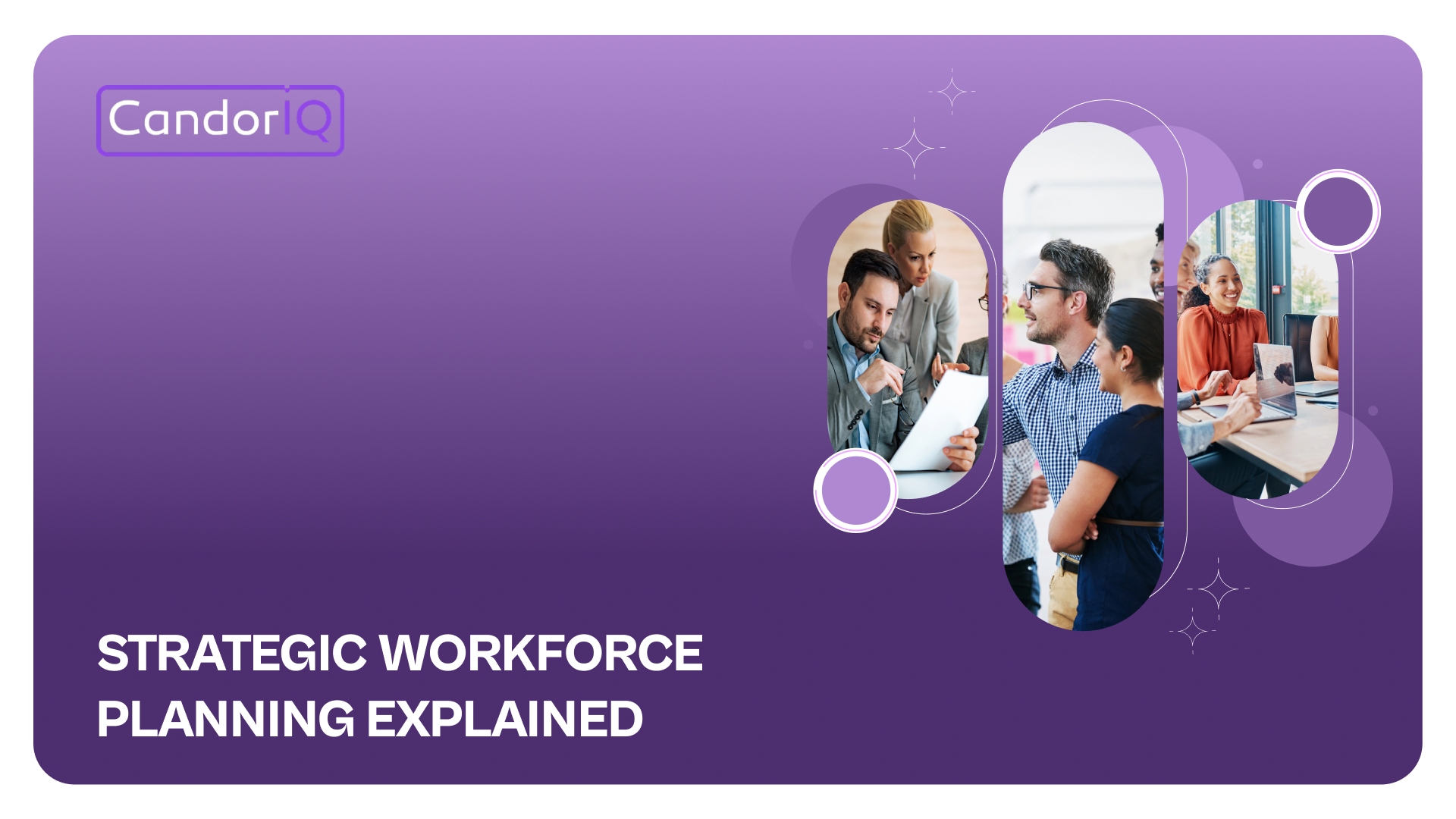 Strategic Workforce Planning Explained: Framework & Best Practices