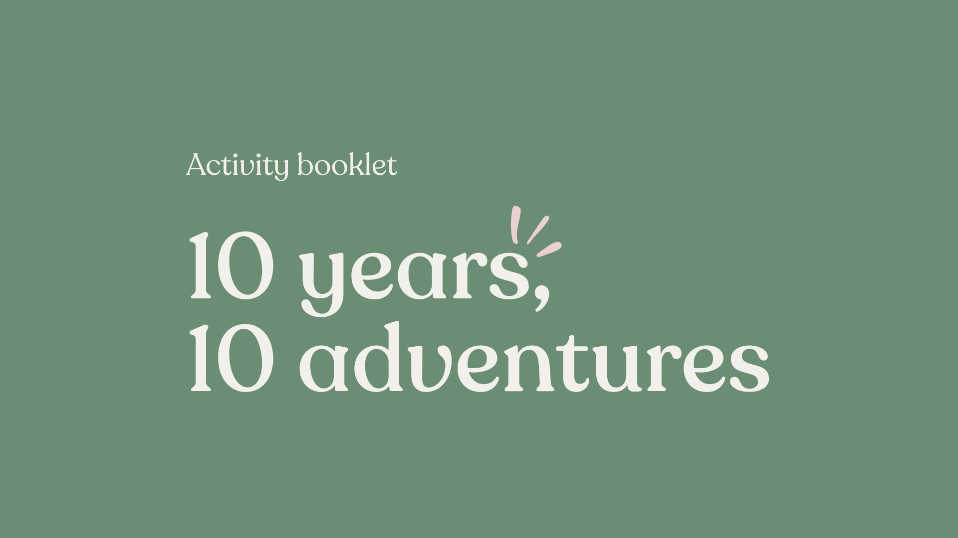 10 years, 10 adventures 