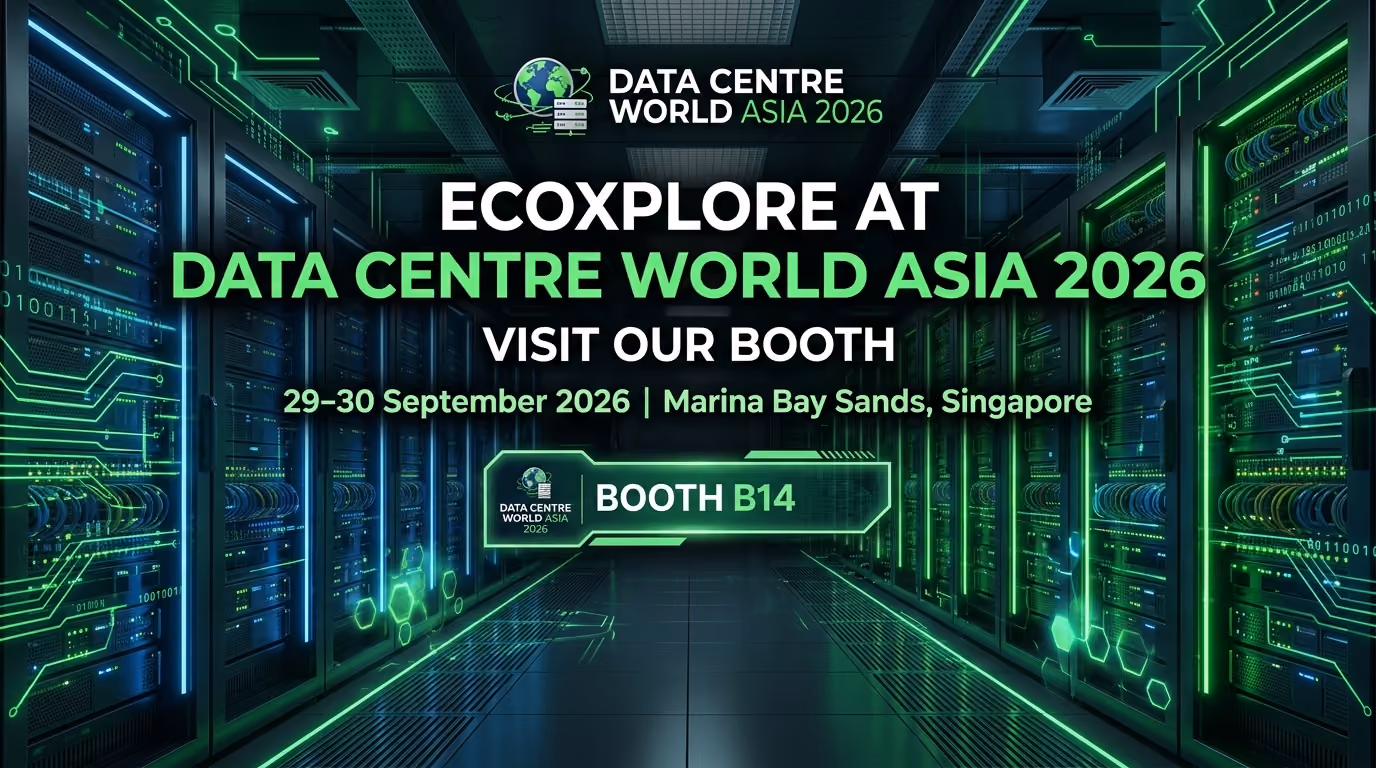 EcoXplore at Data Centre World Asia 2026 - visit Booth B14, 29-30 September 2026, Marina Bay Sands, Singapore