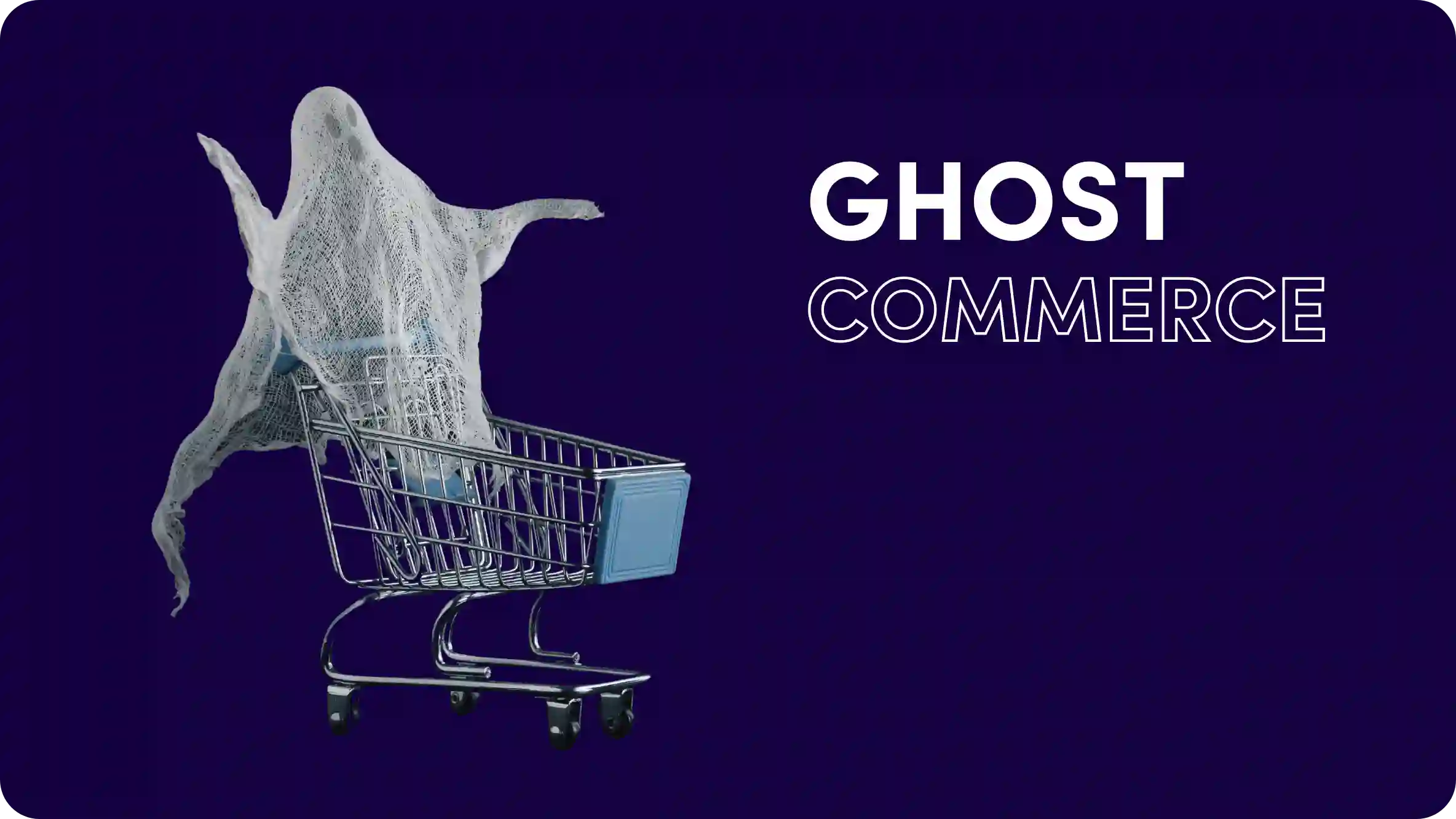 What Is Ghost Commerce?