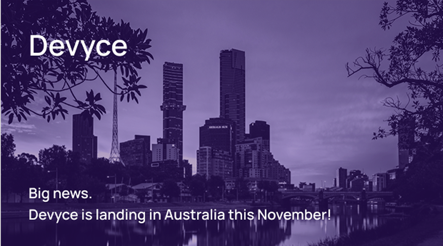 Devyce is landing in Australia this November!