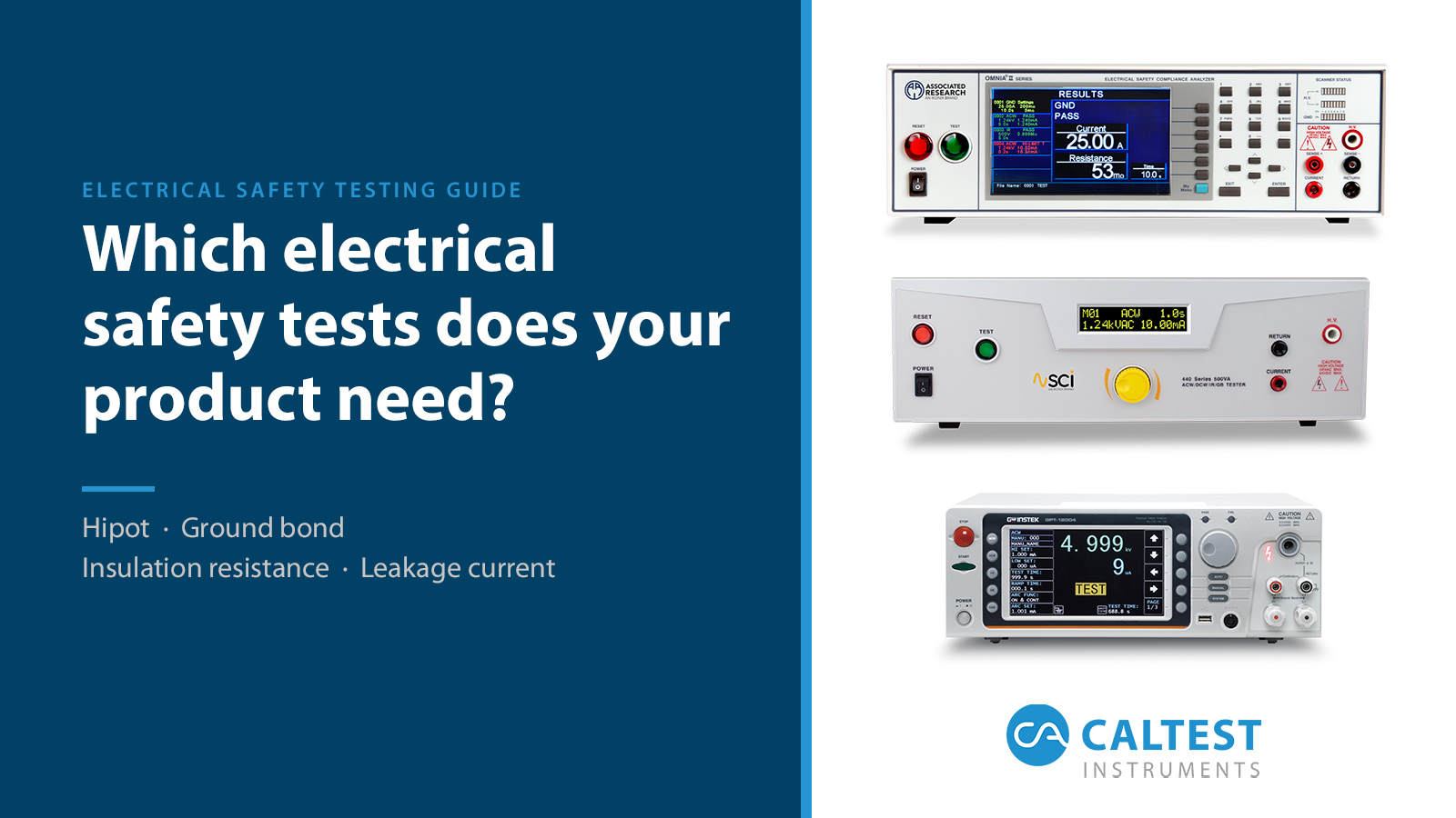 Which electrical safety tests does your product need? Associated Research, SCI and GW Instek electrical safety testers