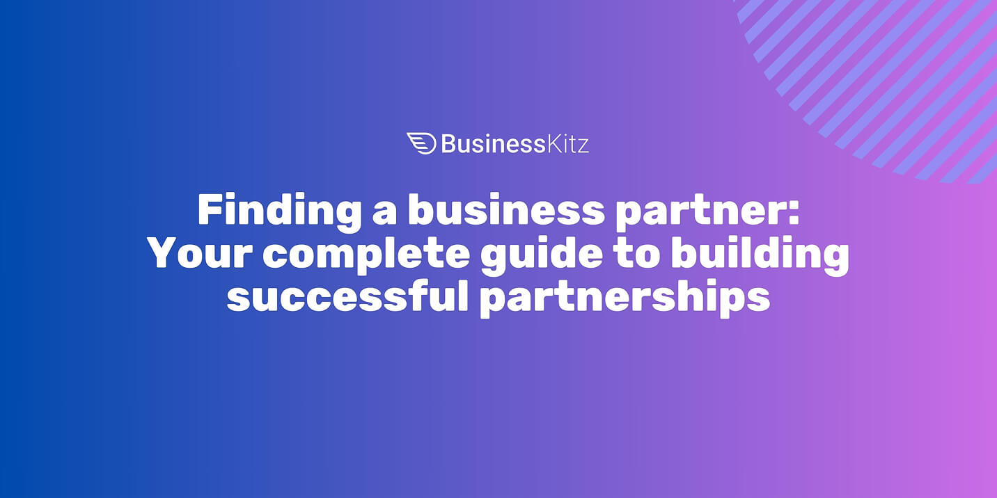 Finding a business partner: Your complete guide to building successful partnerships