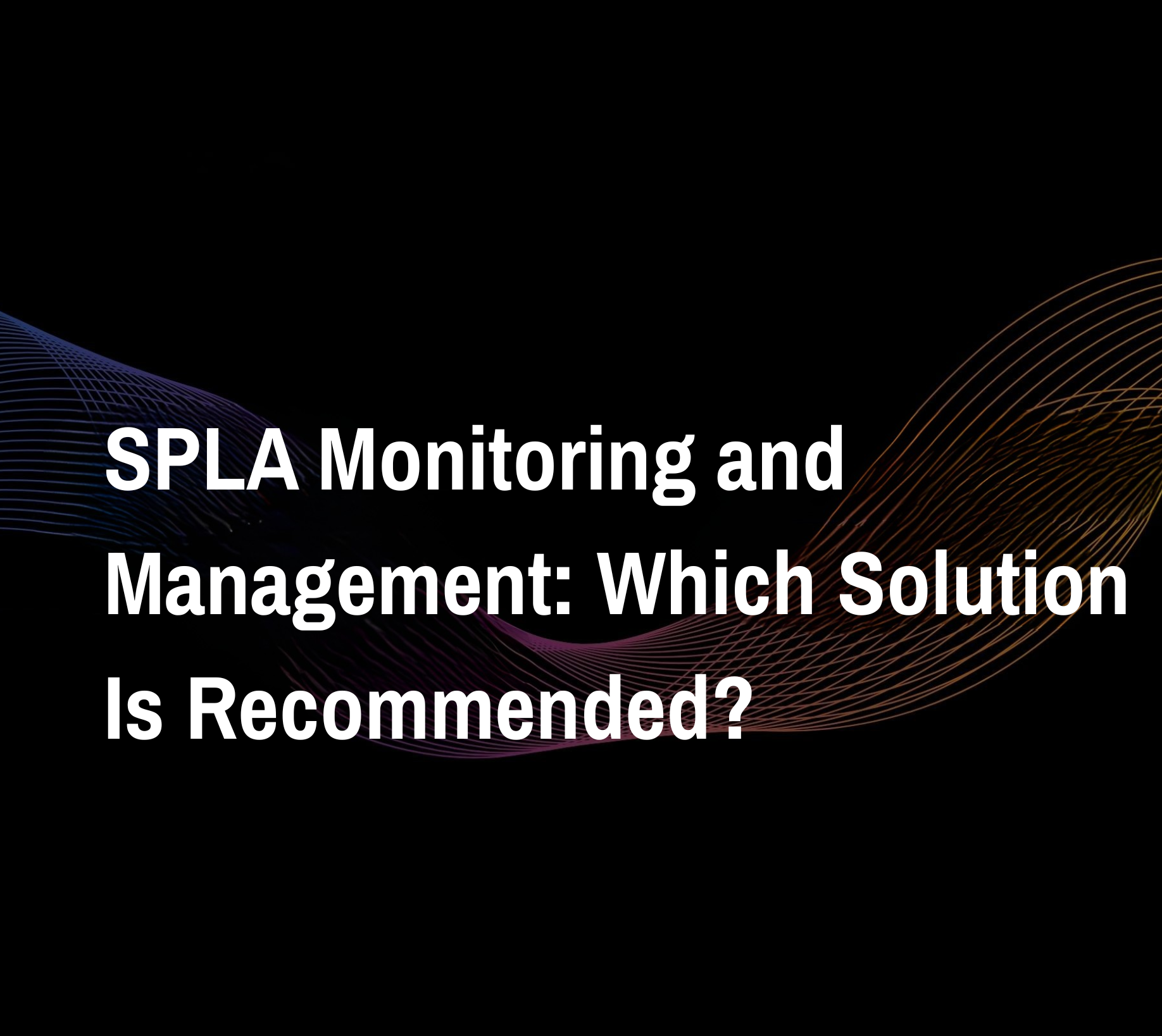 Graphic for the SPLA Monitoring and Managment tool