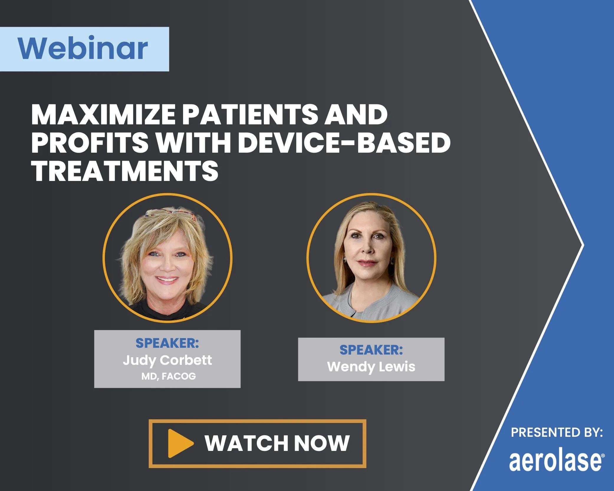 Judy Corbett Wendy Lewis Maximize Patients and Profits with Device-Based Treatments Aerolase Webinar