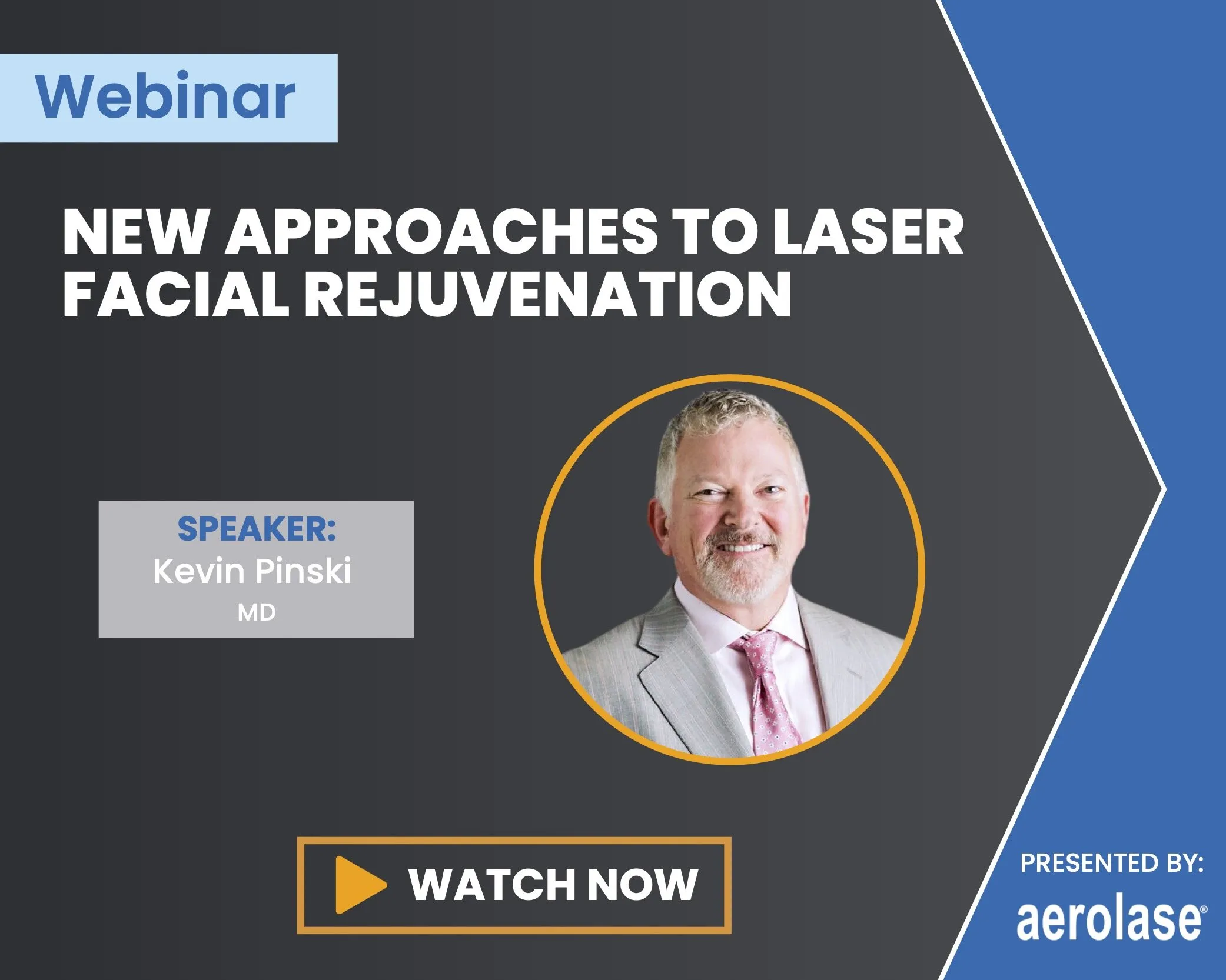 Kevin Pinski New Approaches to Laser Facial Rejuvenation Aerolase Webinar||