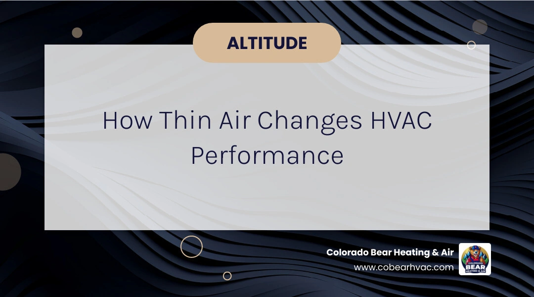Infographic showing how altitude affects HVAC efficiency ratings, heat pump capacity, and furnace combustion from Denver to Infographic showing how altitude affects HVAC efficiency ratings, heat pump capacity, and furnace combustion from Denver to