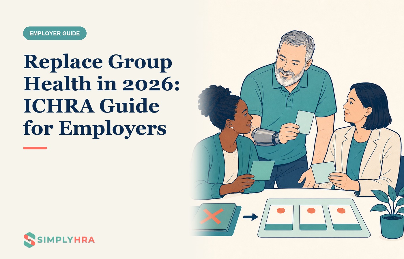 SimplyHRA illustration: Replace Group Health in 2026: ICHRA Guide for Employers