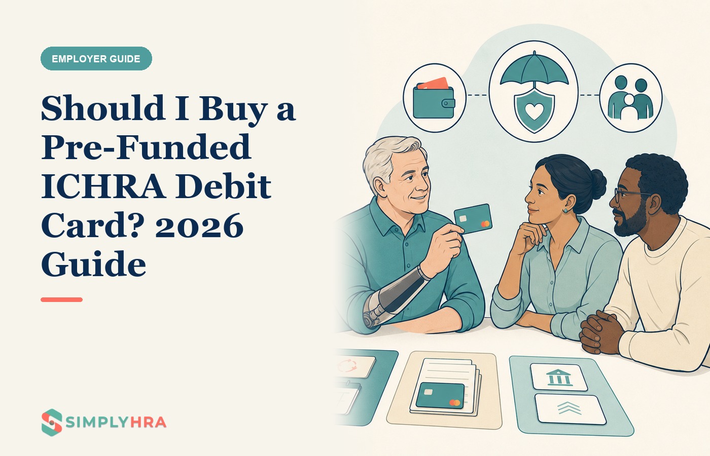 SimplyHRA illustration: Should I Buy a Pre-Funded ICHRA Debit Card? 2026 Guide