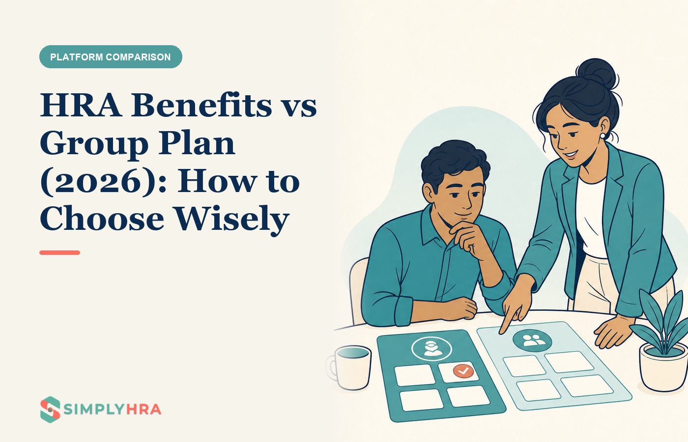 SimplyHRA illustration: HRA Benefits vs Group Plan (2026): How to Choose Wisely
