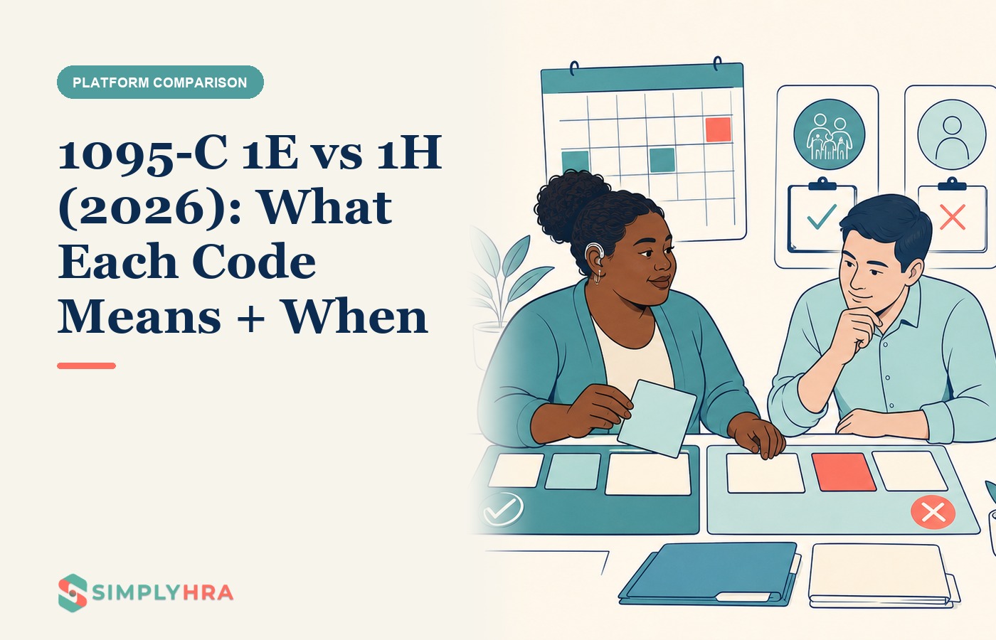 SimplyHRA illustration: 1095-C 1E vs 1H (2026): What Each Code Means + When