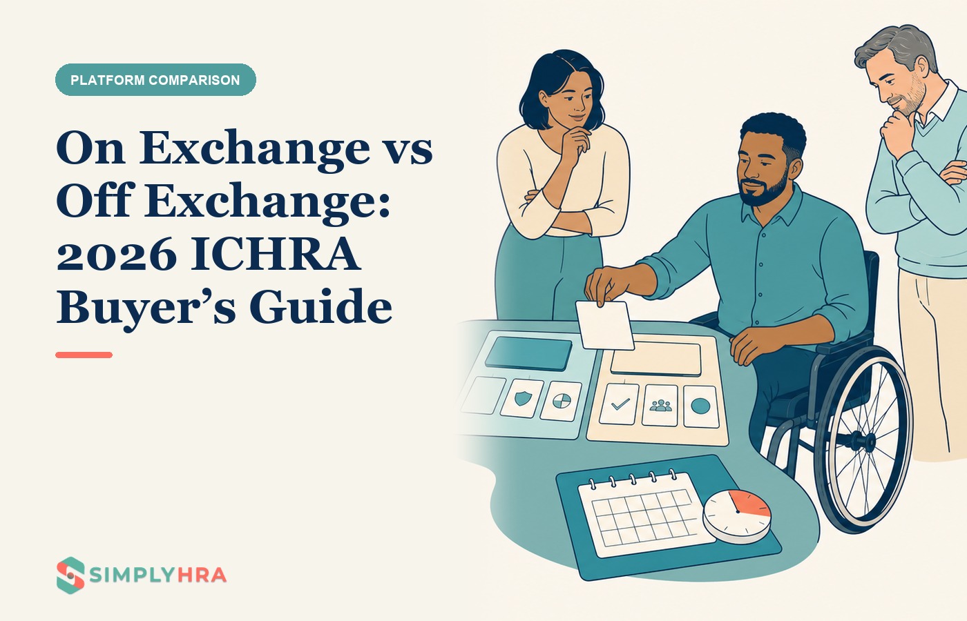 SimplyHRA illustration: On Exchange vs Off Exchange: 2026 ICHRA Buyer’s Guide