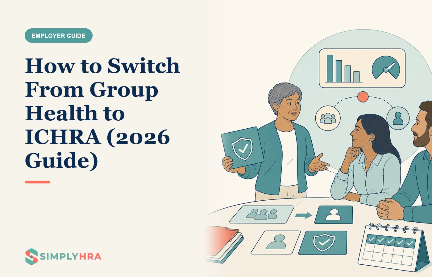 SimplyHRA illustration: How to Switch From Group Health to ICHRA (2026 Guide)