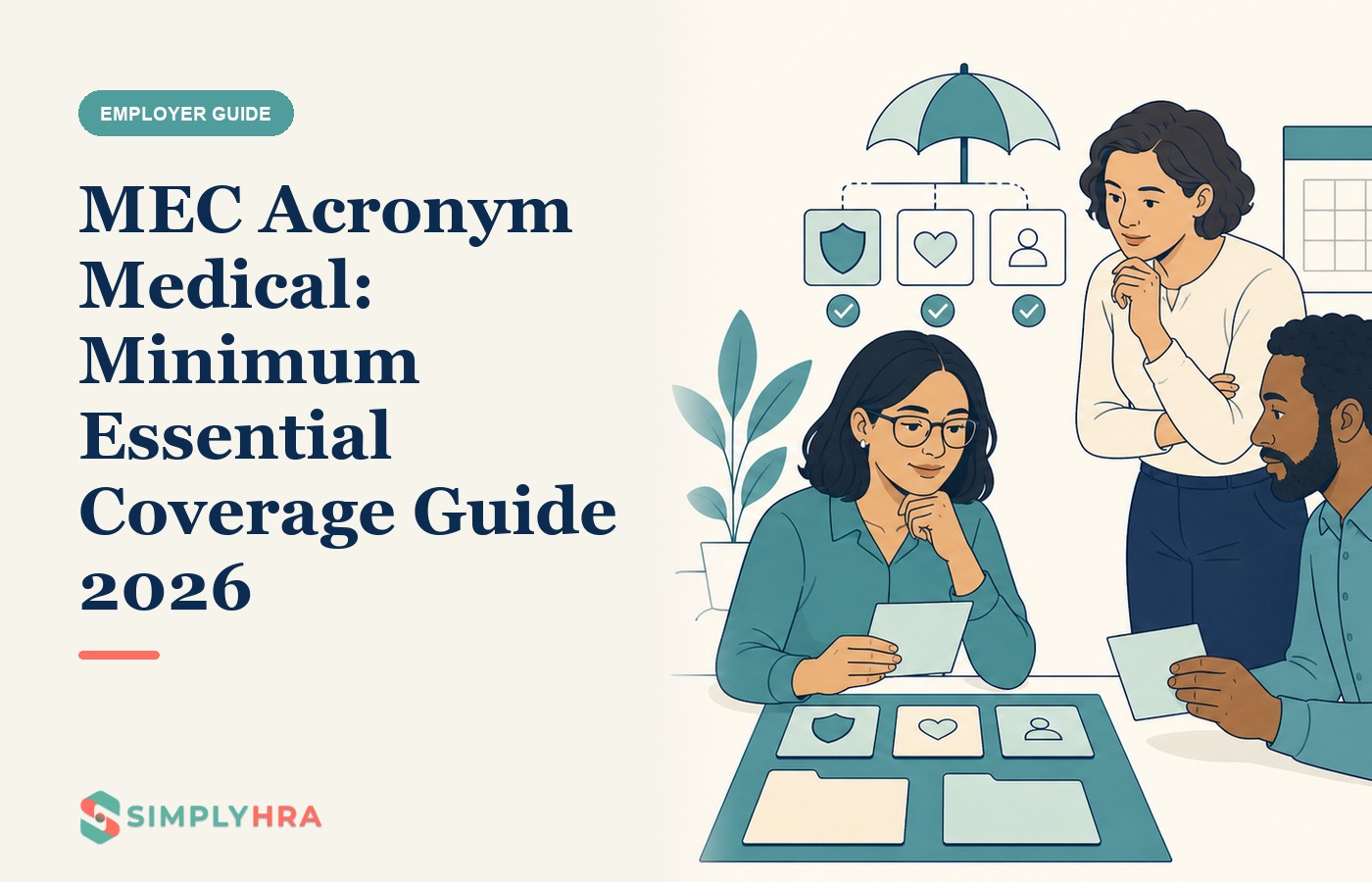 SimplyHRA illustration: MEC Acronym Medical: Minimum Essential Coverage Guide 2026