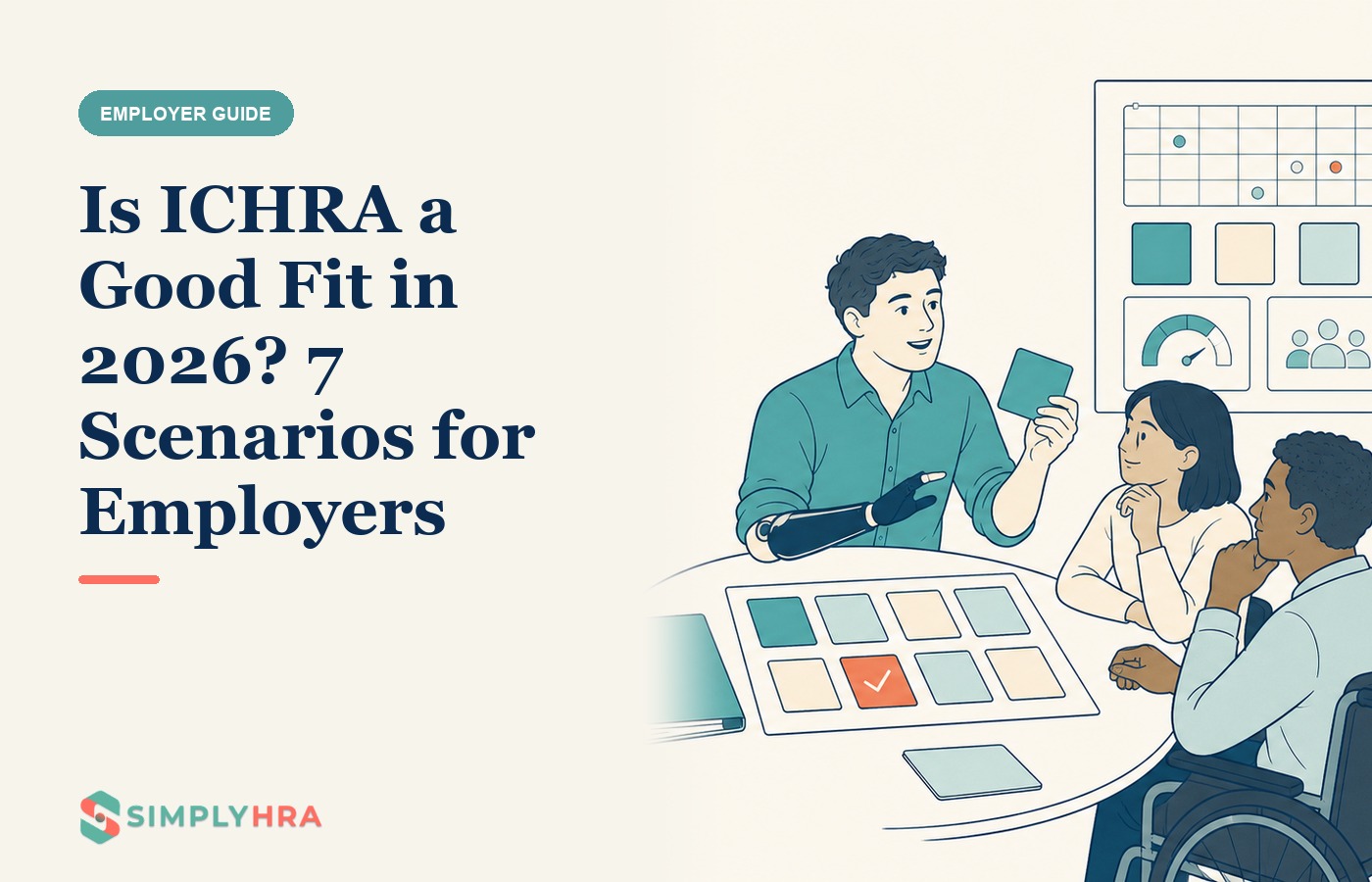 SimplyHRA illustration: Is ICHRA a Good Fit in 2026? 7 Scenarios for Employers