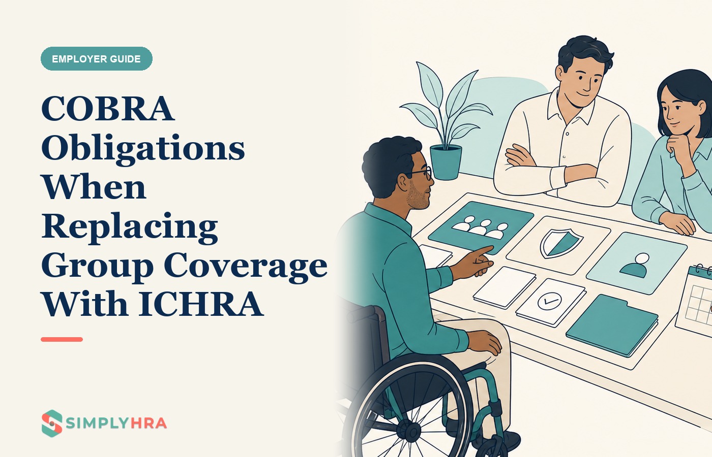 SimplyHRA illustration: COBRA Obligations When Replacing Group Coverage With ICHRA