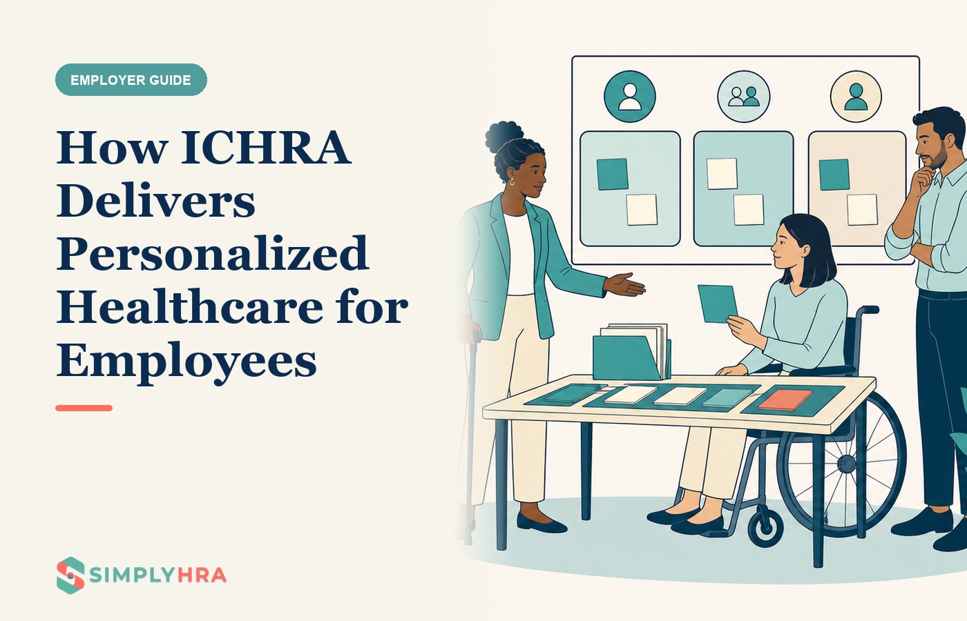 SimplyHRA illustration: How ICHRA Delivers Personalized Healthcare for Employees