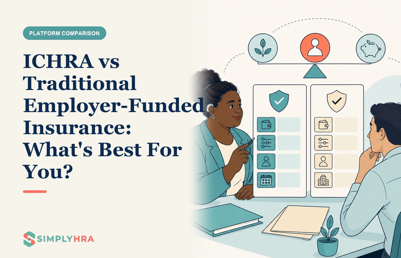 SimplyHRA illustration: ICHRA vs Traditional Employer-Funded Insurance: What's Best For You?