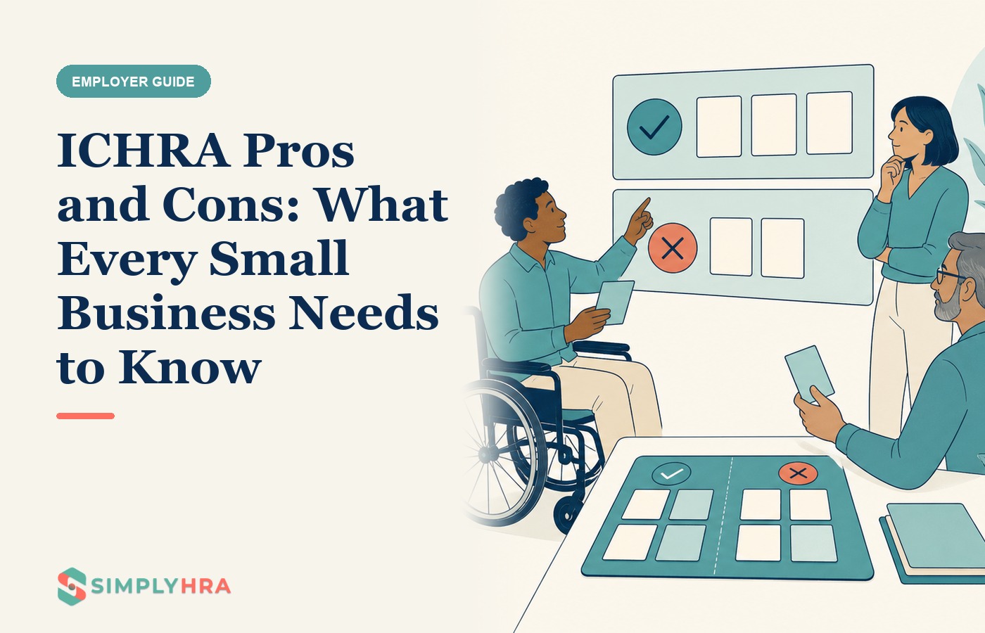 SimplyHRA illustration: ICHRA Pros and Cons: What Every Small Business Needs to Know