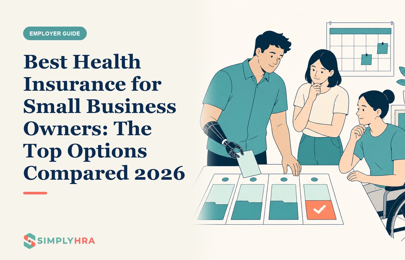 SimplyHRA illustration: Best Health Insurance for Small Business Owners: The Top Options Compared 2026