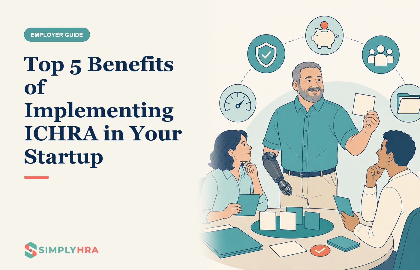 SimplyHRA illustration: Top 5 Benefits of Implementing ICHRA in Your Startup