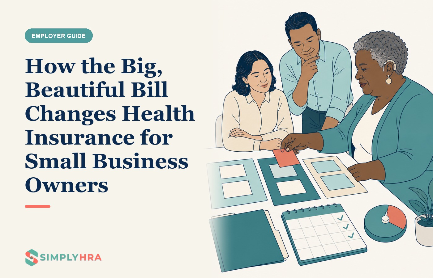 SimplyHRA illustration: How the Big, Beautiful Bill Changes Health Insurance for Small Business Owners