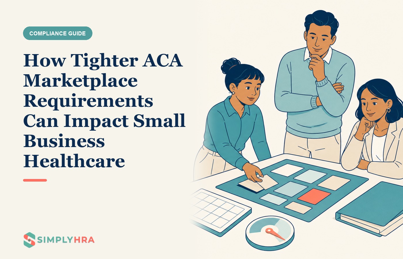SimplyHRA illustration: How Tighter ACA Marketplace Requirements Can Impact Small Business Healthcare