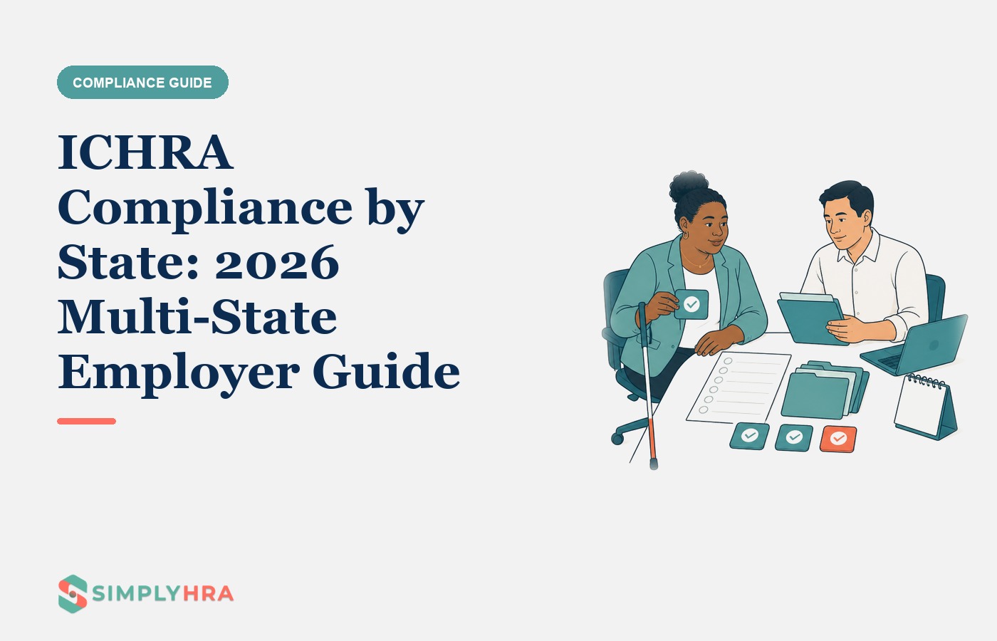 SimplyHRA illustration: ICHRA Compliance by State: 2026 Multi-State Employer Guide