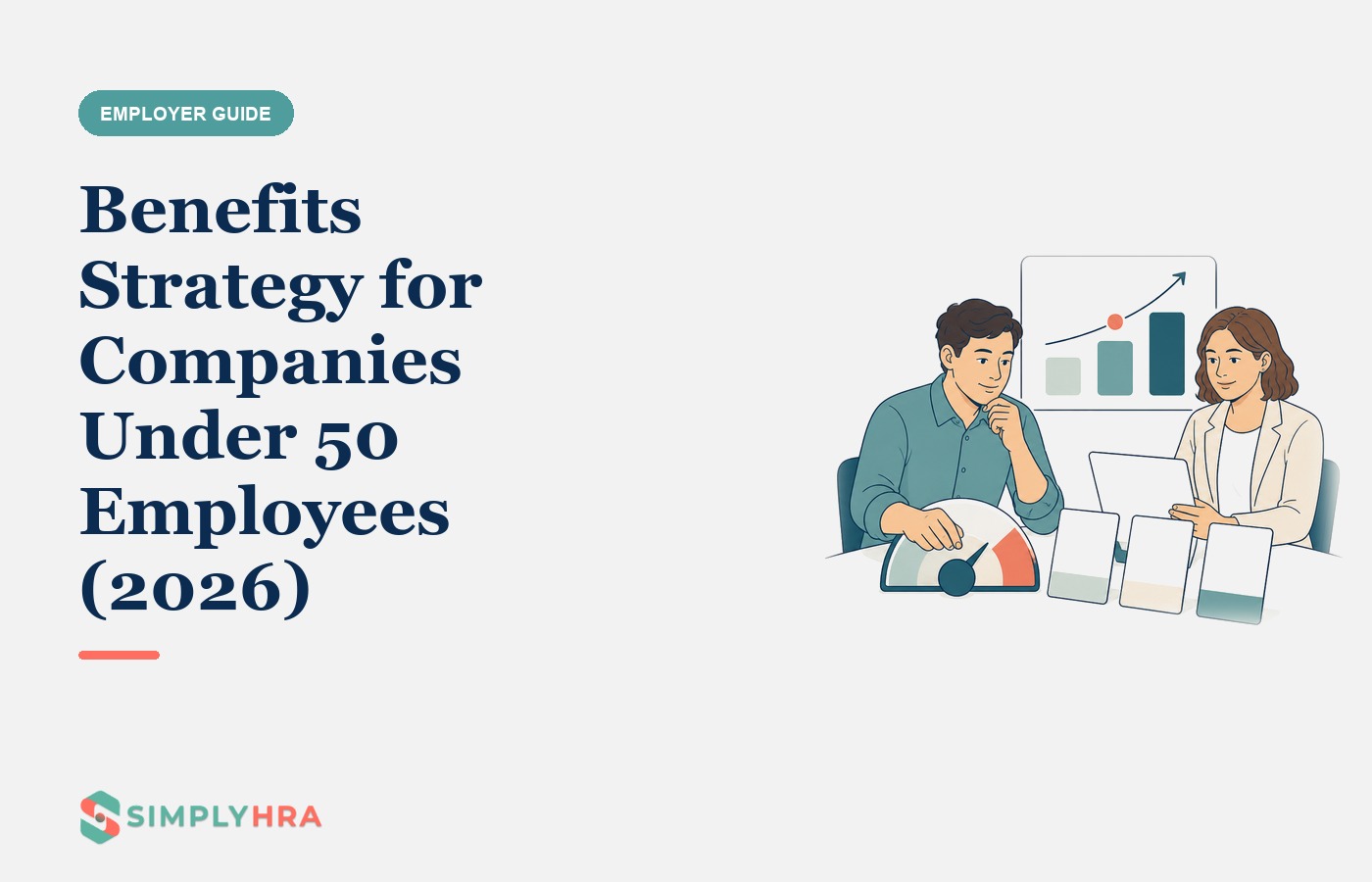 SimplyHRA illustration: Benefits Strategy for Companies Under 50 Employees (2026)