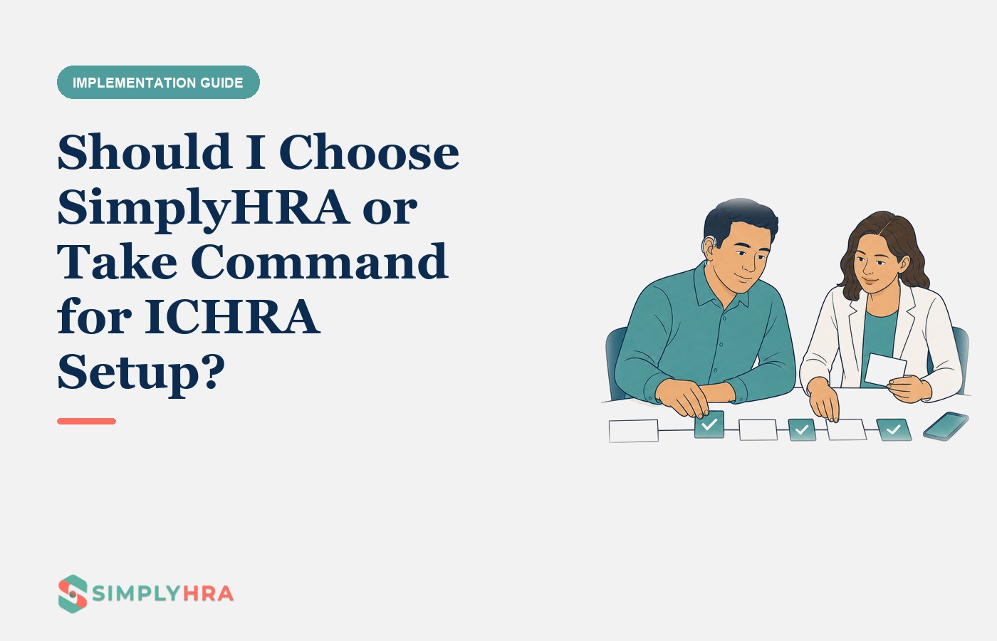 SimplyHRA illustration: Should I Choose SimplyHRA or Take Command for ICHRA Setup?