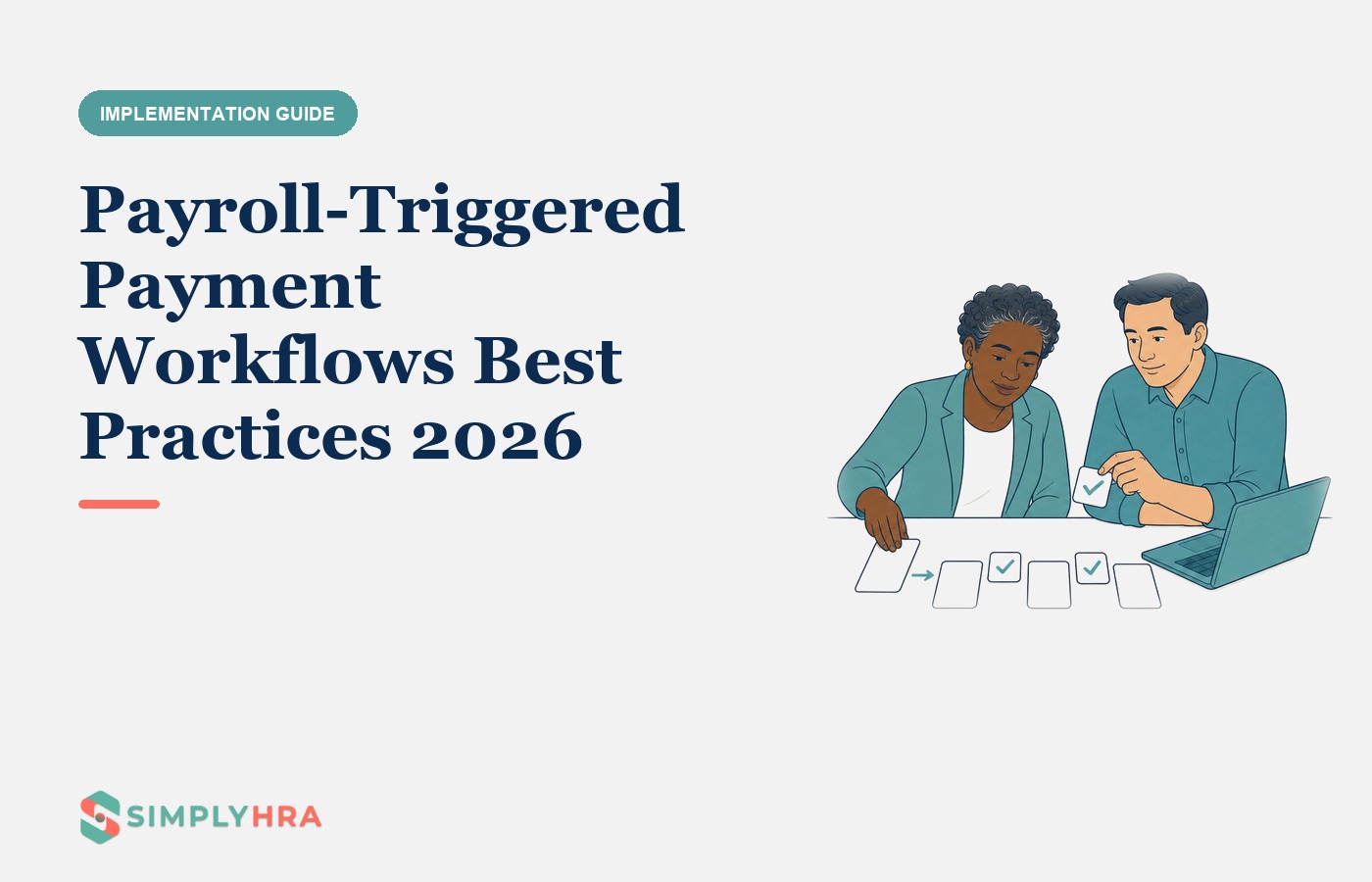 SimplyHRA illustration: Payroll-Triggered Payment Workflows Best Practices 2026