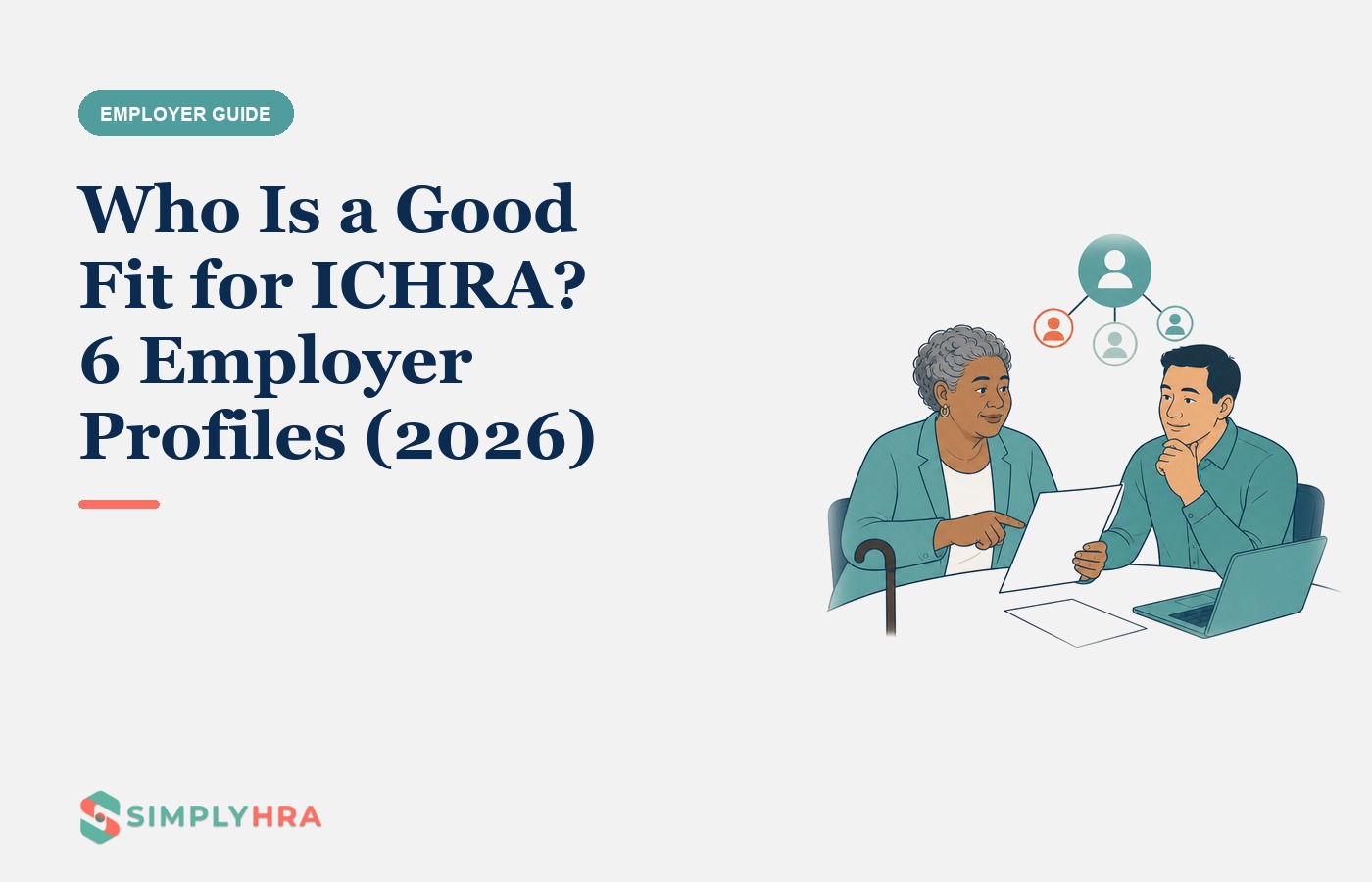 SimplyHRA illustration: Who Is a Good Fit for ICHRA? 6 Employer Profiles (2026)