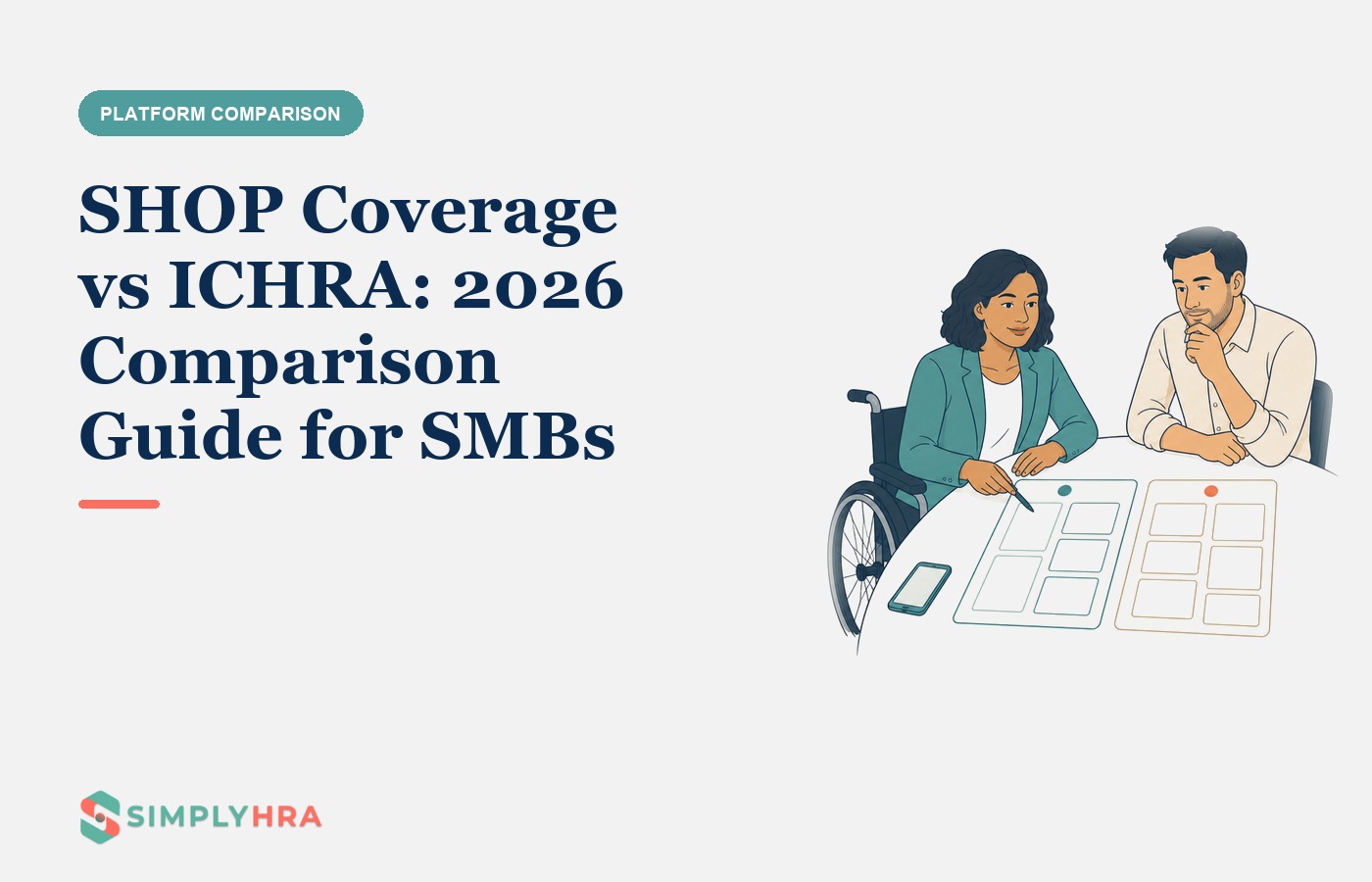 SimplyHRA illustration: SHOP Coverage vs ICHRA: 2026 Comparison Guide for SMBs