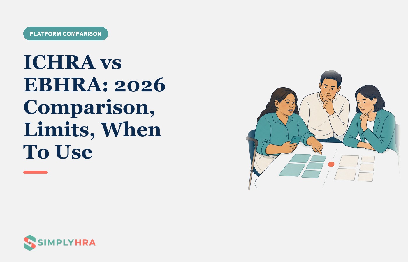 SimplyHRA illustration: ICHRA vs EBHRA: 2026 Comparison, Limits, When To Use