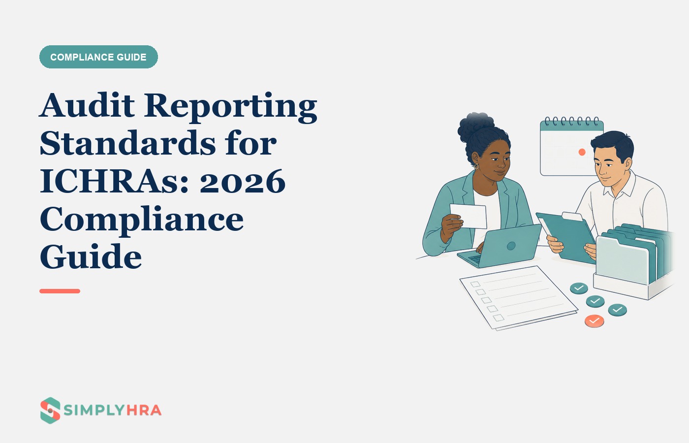 SimplyHRA illustration: Audit Reporting Standards for ICHRAs: 2026 Compliance Guide