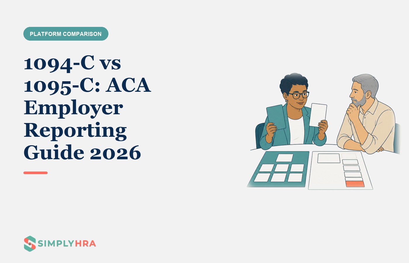 SimplyHRA illustration: 1094-C vs 1095-C: ACA Employer Reporting Guide 2026