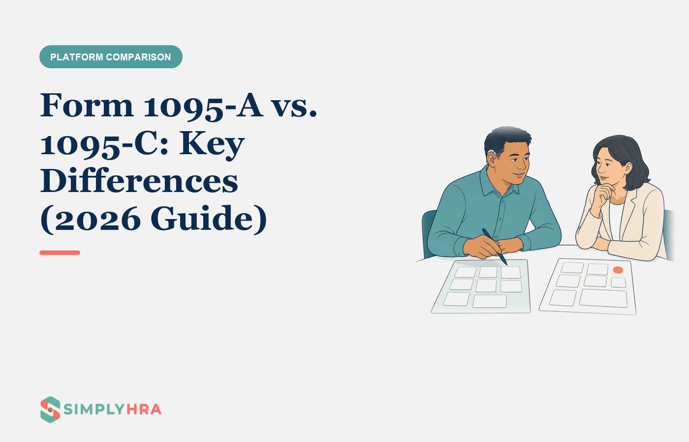 SimplyHRA illustration: Form 1095-A vs. 1095-C: Key Differences (2026 Guide)