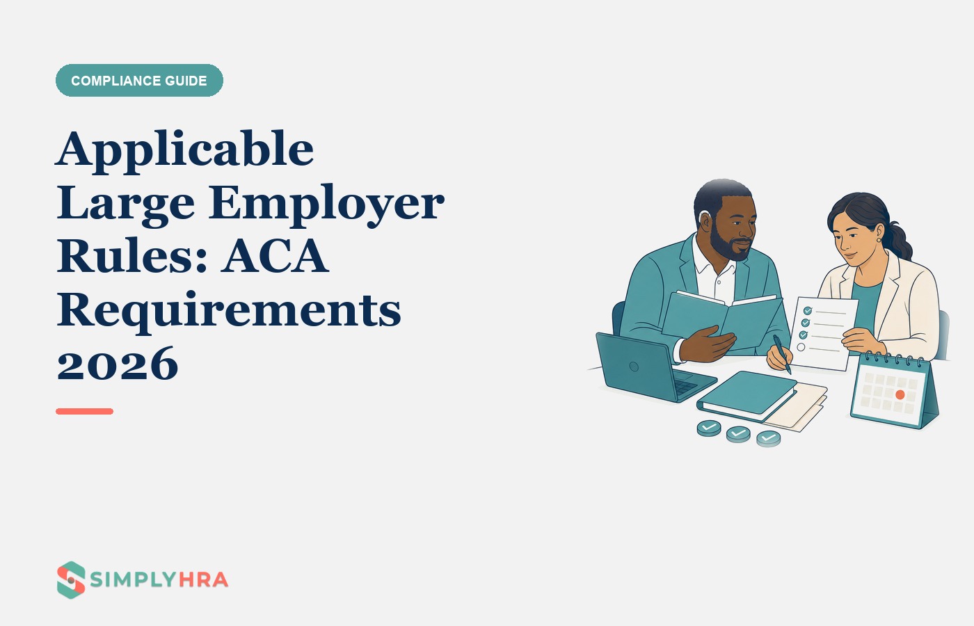 SimplyHRA illustration: Applicable Large Employer Rules: ACA Requirements 2026