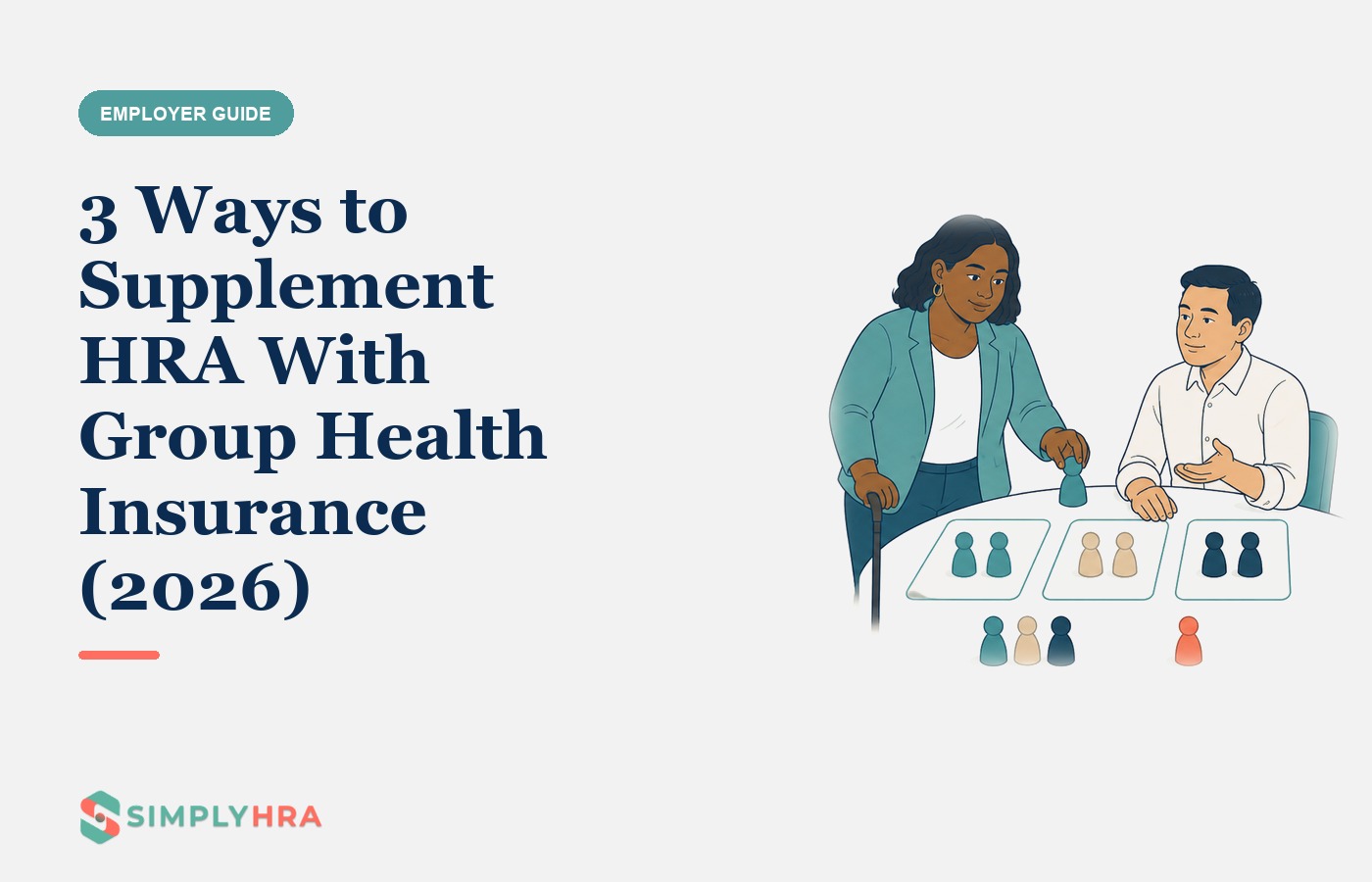 SimplyHRA illustration: 3 Ways to Supplement HRA With Group Health Insurance (2026)