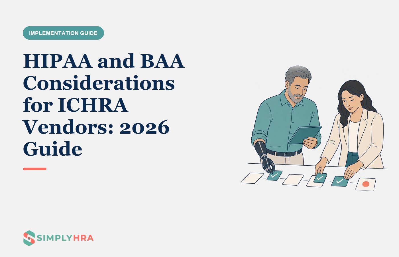 SimplyHRA illustration: HIPAA and BAA Considerations for ICHRA Vendors: 2026 Guide