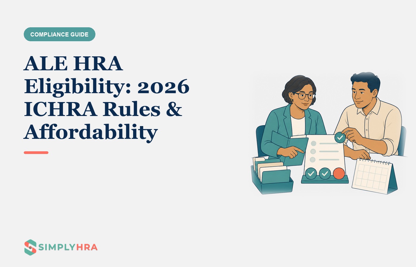 SimplyHRA illustration: ALE HRA Eligibility: 2026 ICHRA Rules & Affordability