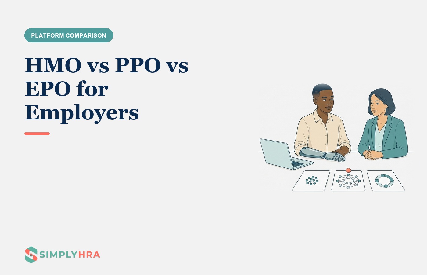 SimplyHRA illustration: HMO vs PPO vs EPO for Employers