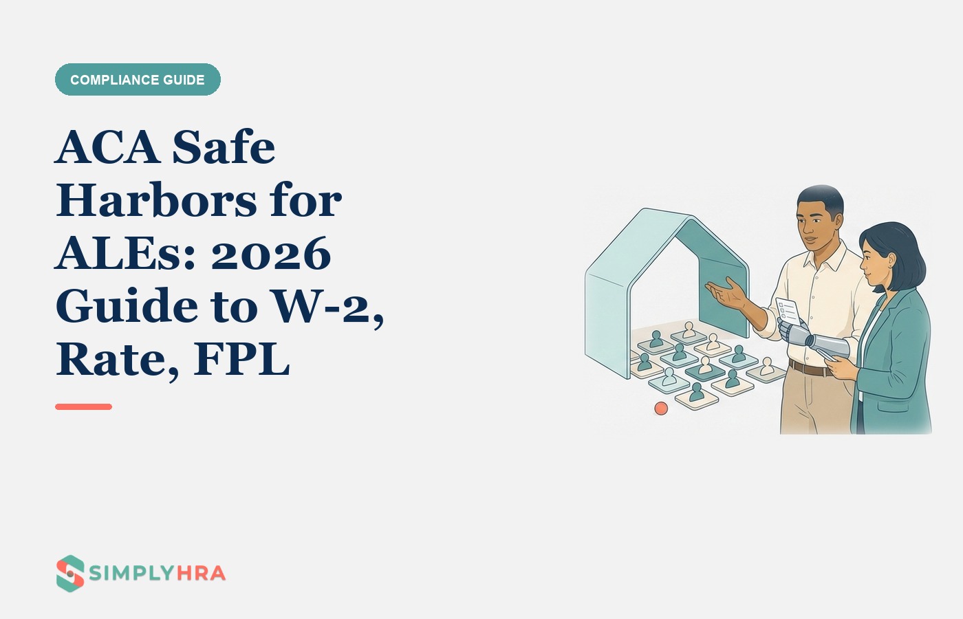 SimplyHRA illustration: ACA Safe Harbors for ALEs: 2026 Guide to W-2, Rate, FPL