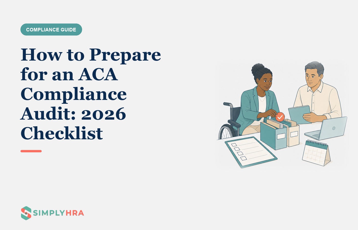 SimplyHRA illustration: How to Prepare for an ACA Compliance Audit: 2026 Checklist