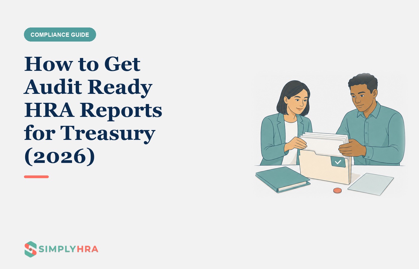 SimplyHRA illustration: How to Get Audit Ready HRA Reports for Treasury (2026)