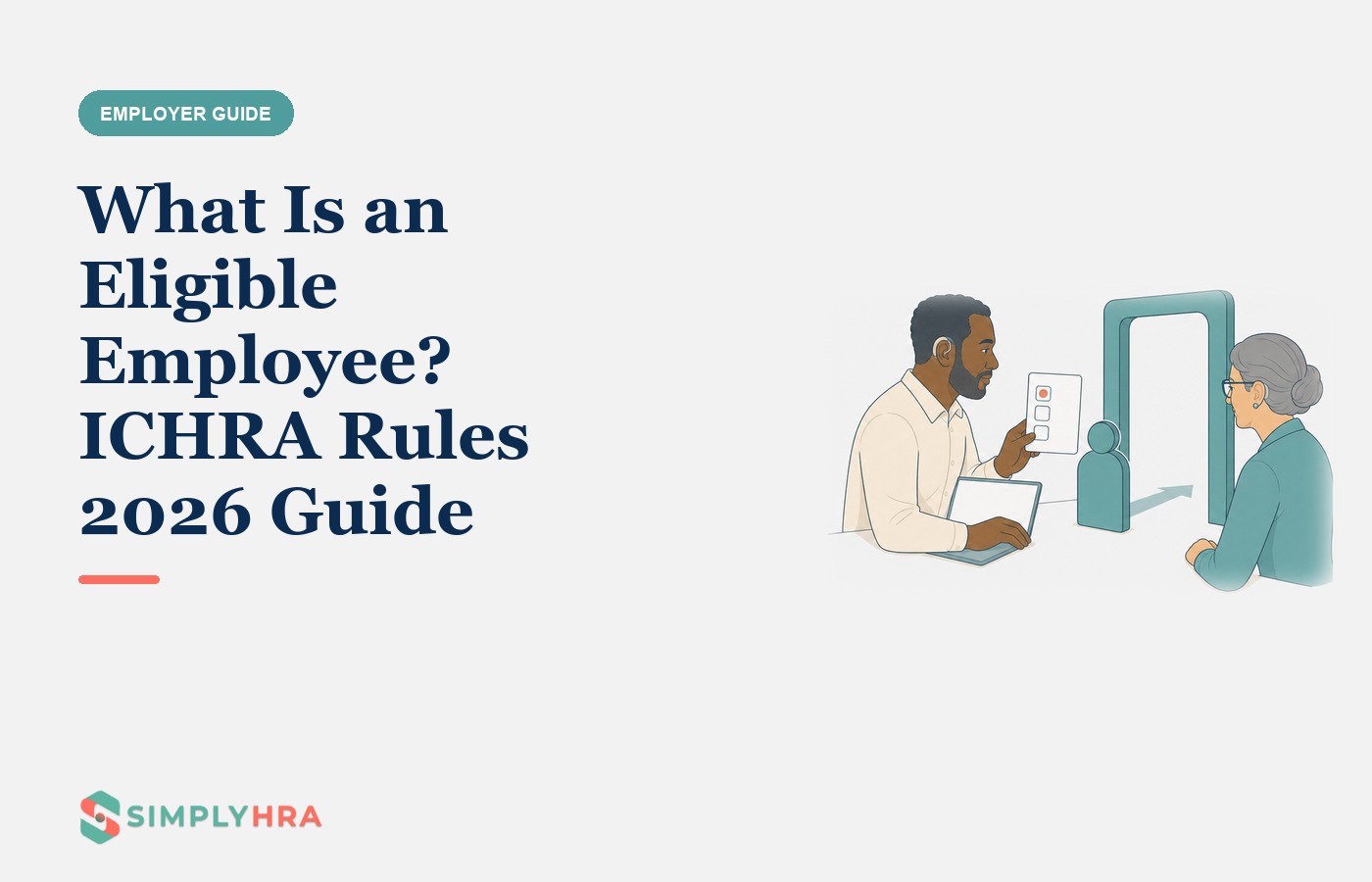 SimplyHRA illustration: What Is an Eligible Employee? ICHRA Rules 2026 Guide